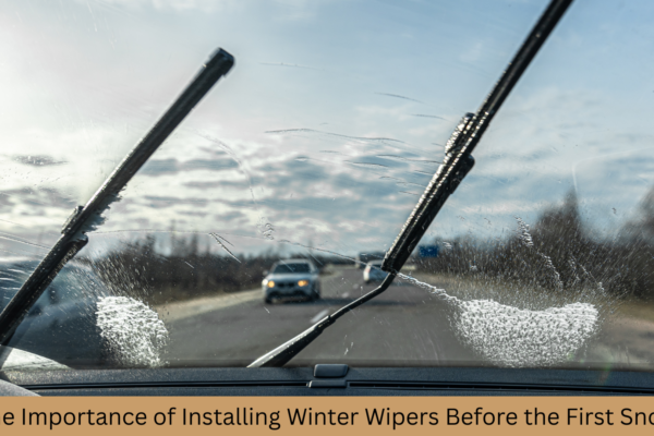 The Importance of Installing Winter Wipers Before the First Snow
