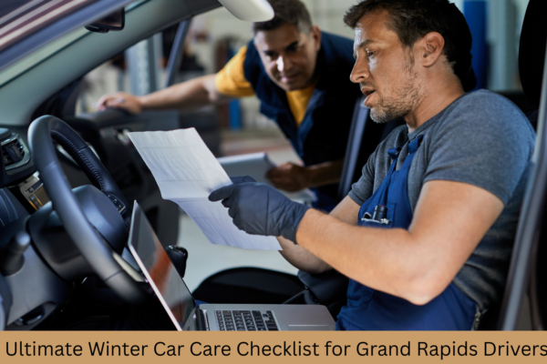 The Ultimate Winter Car Care Checklist for Grand Rapids Drivers