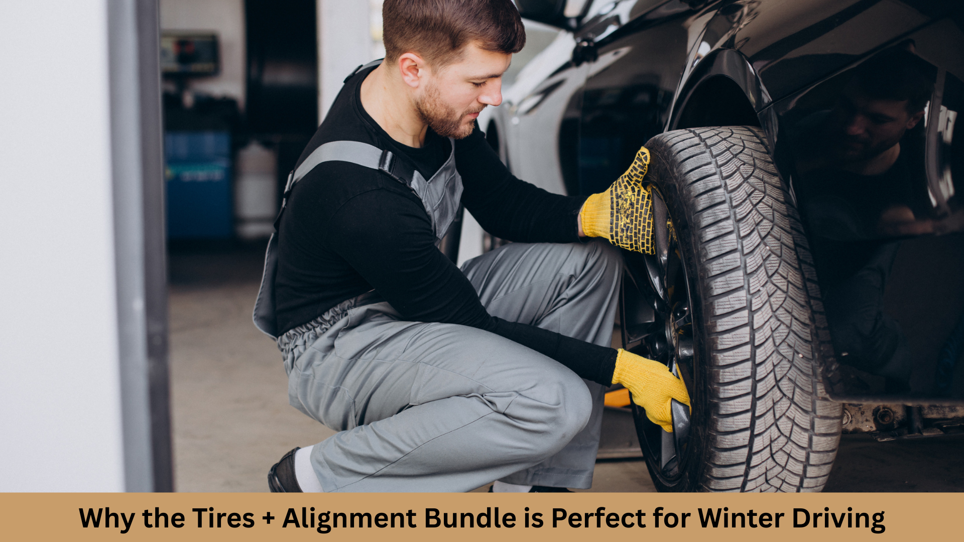 Why the Tires + Alignment Bundle is Perfect for Winter Driving