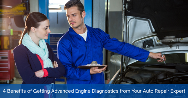 4 Benefits of Getting Advanced Engine Diagnostics from Your Auto Repair Expert
