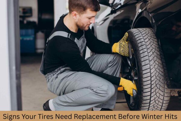 Signs Your Tires Need Replacement Before Winter Hits