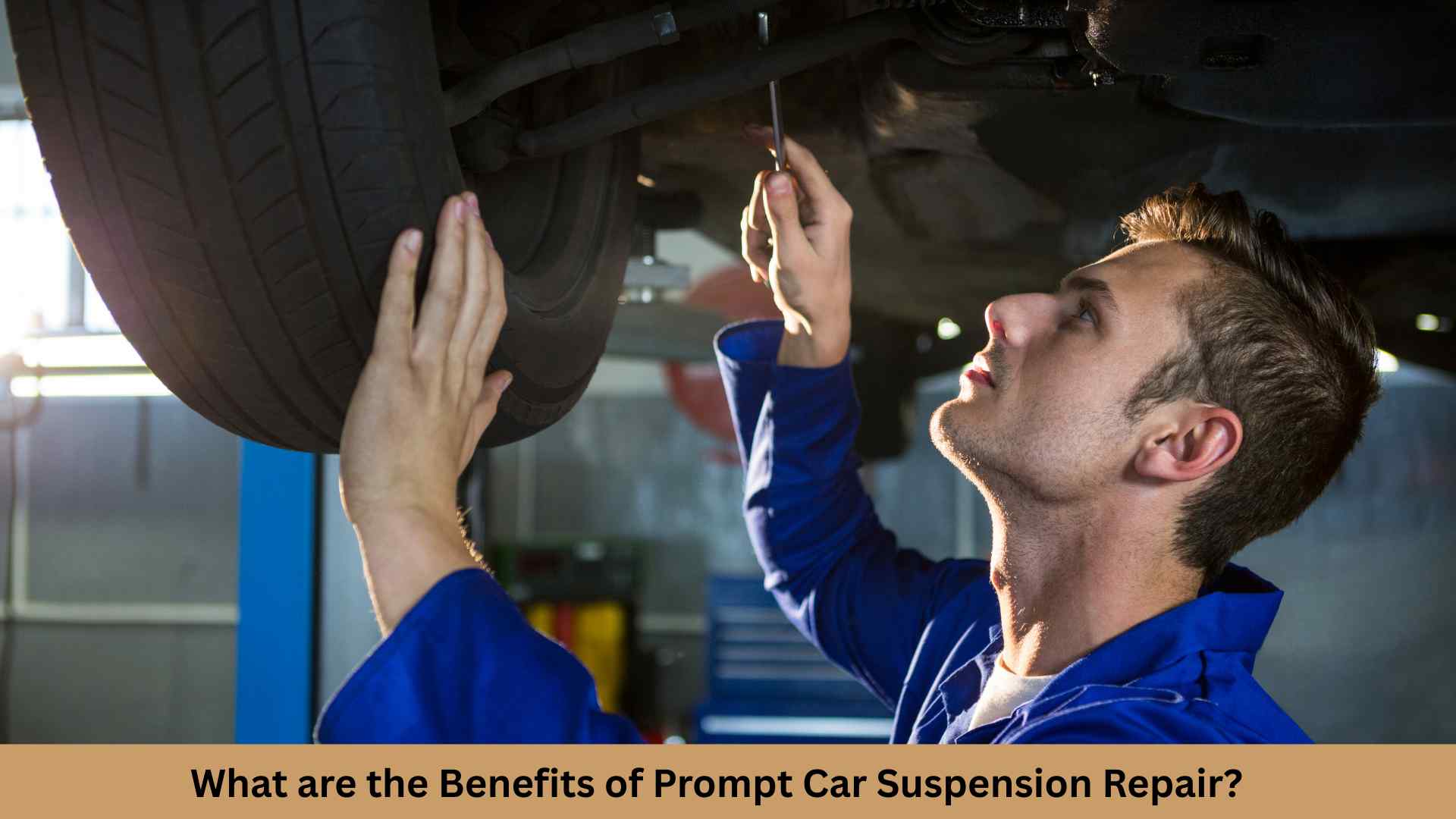 What are the Benefits of Prompt Car Suspension Repair