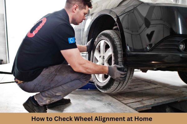 How to Check Wheel Alignment at Home