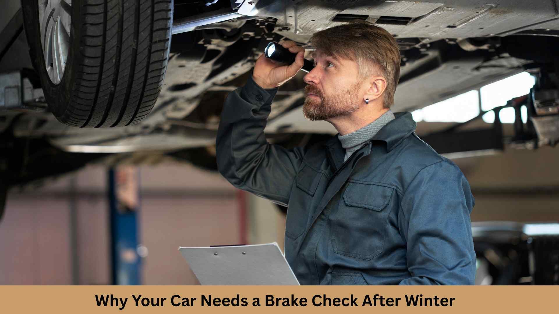 Why Your Car Needs a Brake Check After Winter