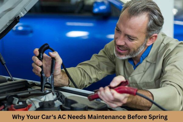 Why Your Car's AC Needs Maintenance Before Spring