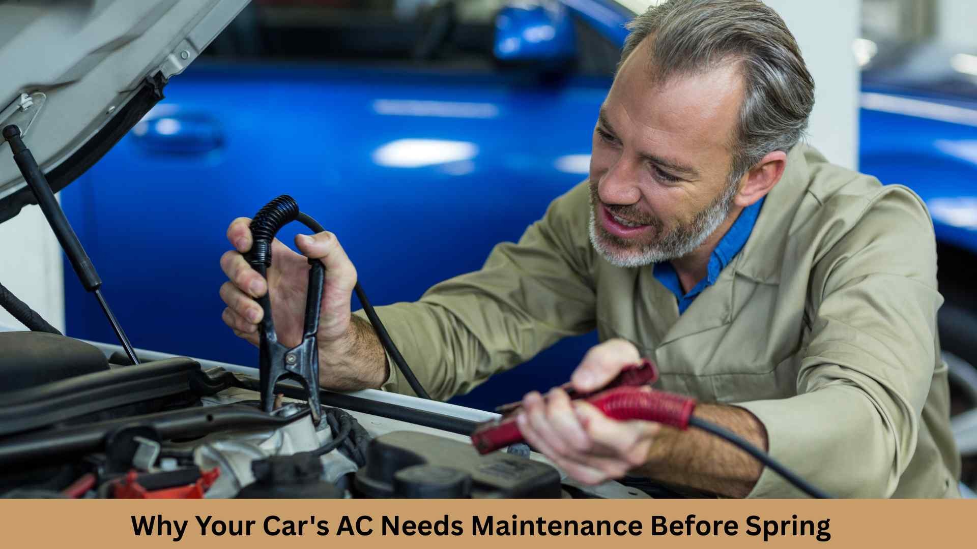 Why Your Car's AC Needs Maintenance Before Spring
